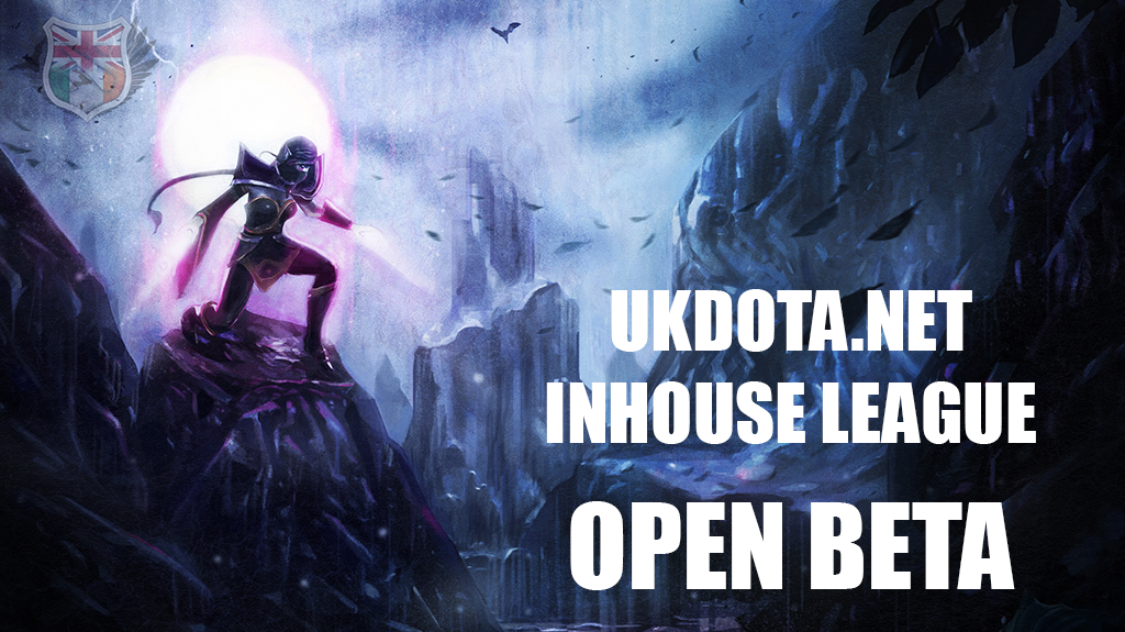 UKDota.net Inhouse League is now in Open Beta! UKDota.net Inhouse League Open Beta